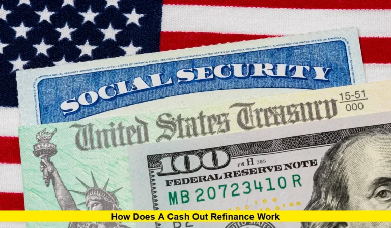 How Does a Cash Out Refinance Work
