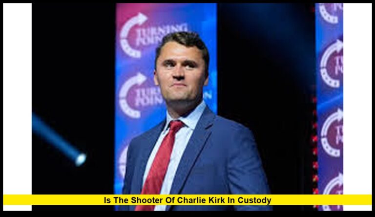 Is the Shooter of Charlie Kirk in Custody