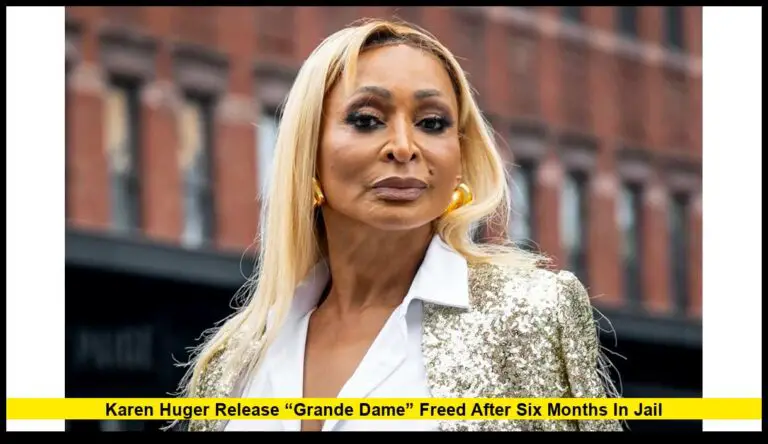 Karen Huger Release: “Grande Dame” Freed After Six Months in Jail