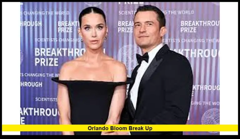 Orlando Bloom Break Up