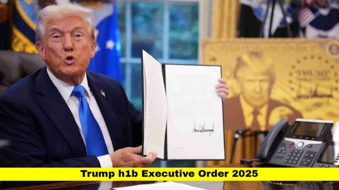 Trump H1B Executive Order 2025