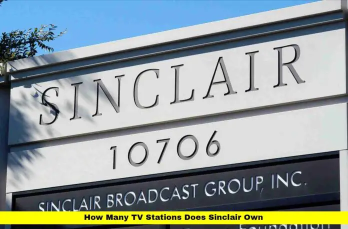 How Many TV Stations Does Sinclair Own