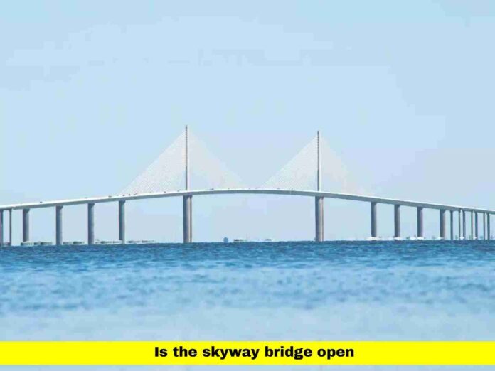 Is the Skyway Bridge Open