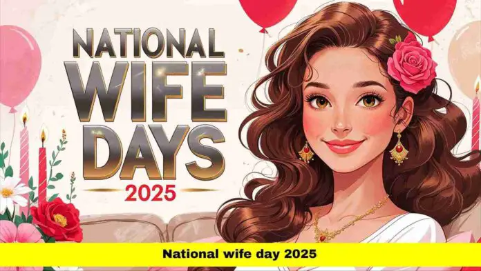 National Wife Day 2025 National Wife Day 2025