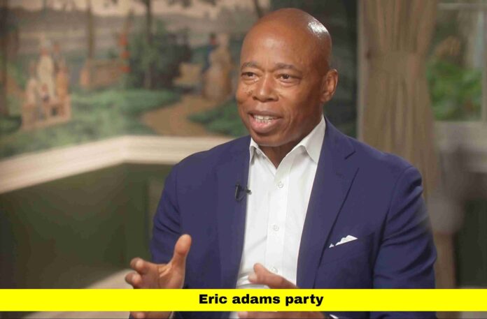 Eric Adams Party Eric Adams Party