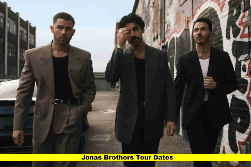 Jonas Brothers Tour Dates: Complete Guide for 2025 Fans