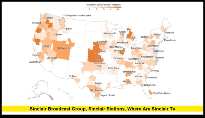 Sinclair Broadcast Group, Sinclair stations, where are Sinclair TV Sinclair Broadcast Group, Sinclair stations, where are Sinclair TV stations located, U.S. TV markets, affiliate stations, broadcast networks, ABC affiliate, Fox affiliate, local news, television ownership,