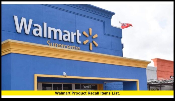 Walmart product recall items list. Walmart product recall items list
