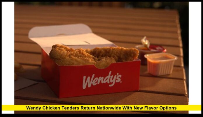 Wendy Chicken Tenders Return Nationwide With New Flavor Options