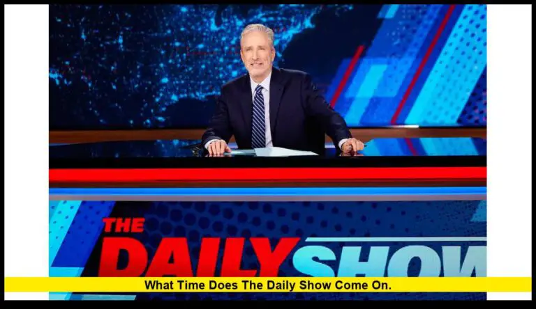 What Time Does The Daily Show Come On