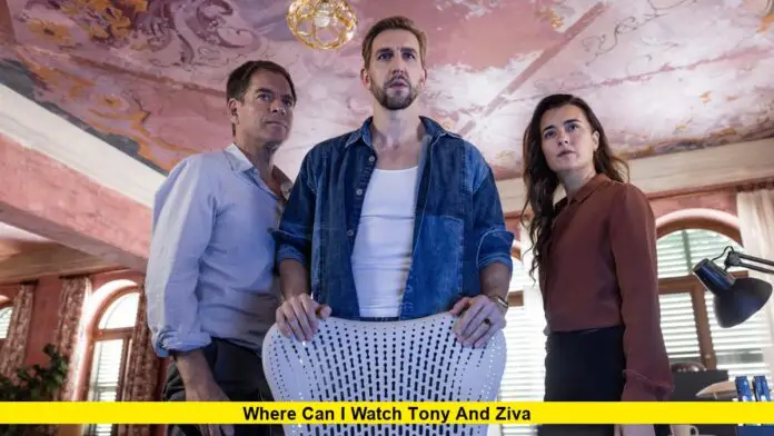 Where Can I Watch Tony and Ziva