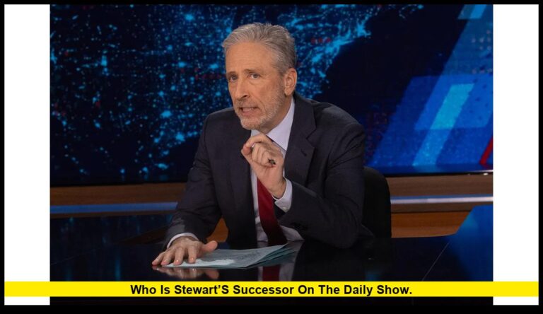 Who Is Stewart’s Successor on The Daily Show