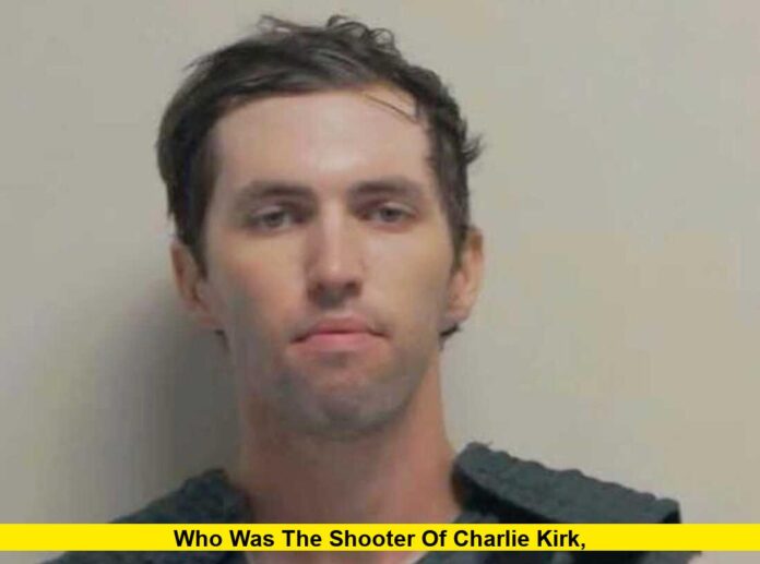 Who Was the Shooter of Charlie Kirk