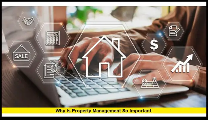 Why is property management so important