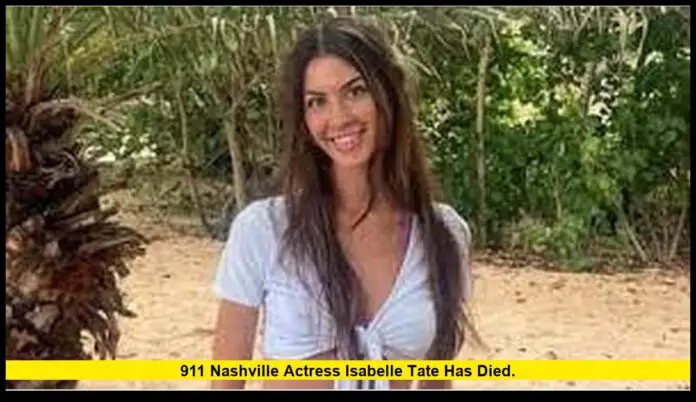 911 Nashville actress Isabelle Tate has died