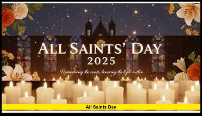 All Saints Day: Meaning, History, and How It’s Celebrated in 2025