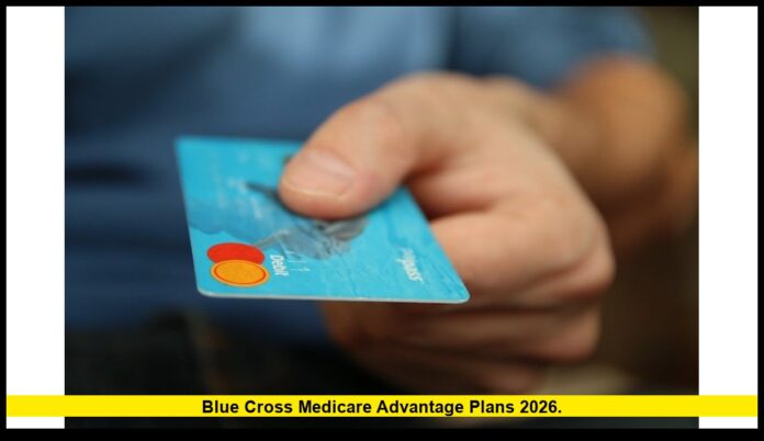 Blue Cross Medicare Advantage plans 2026. Blue Cross Medicare Advantage plans 2026