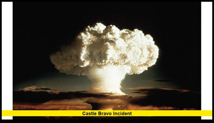 Castle Bravo Incident Castle Bravo Incident: The Nuclear Test That Shook the World