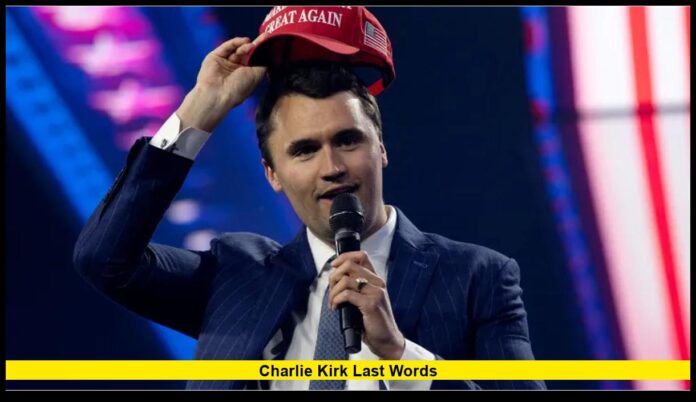 Charlie Kirk last words