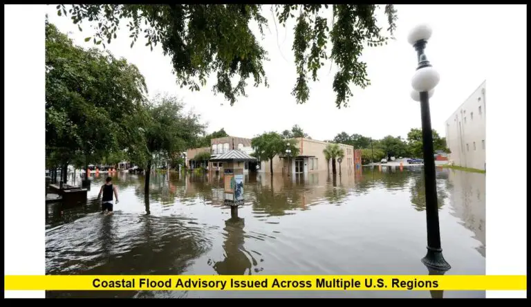 Title: Coastal Flood Advisory Issued Across Multiple U.S. Regions as High Tides and Storm Systems Converge