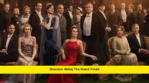 Downton Abbey The Grand Finale