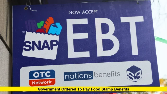 Government Ordered to Pay Food Stamp Benefits Government Ordered to Pay Food Stamp Benefits