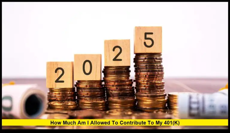 How Much Am I Allowed to Contribute to My 401(k) in 2025 — Updated Limits, Rules, and Smart Strategies