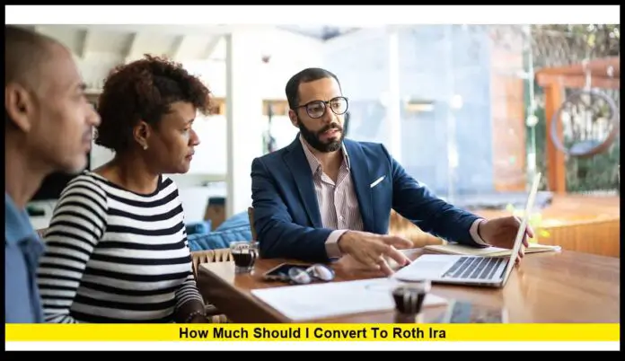 How Much Should I Convert to Roth IRA? A Complete 2025 Guide