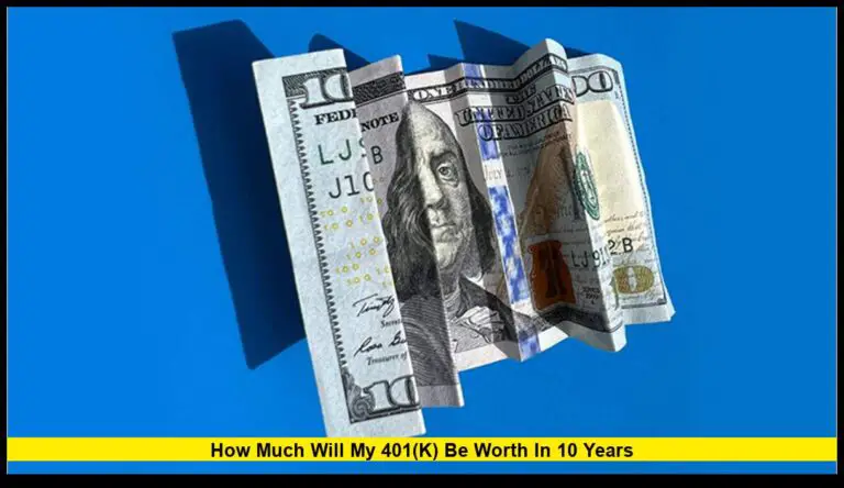 How Much Will My 401(k) Be Worth in 10 Years