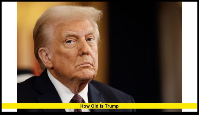 How Old Is Trump? Age, Milestones, and What It Means for His 2025 Political Role