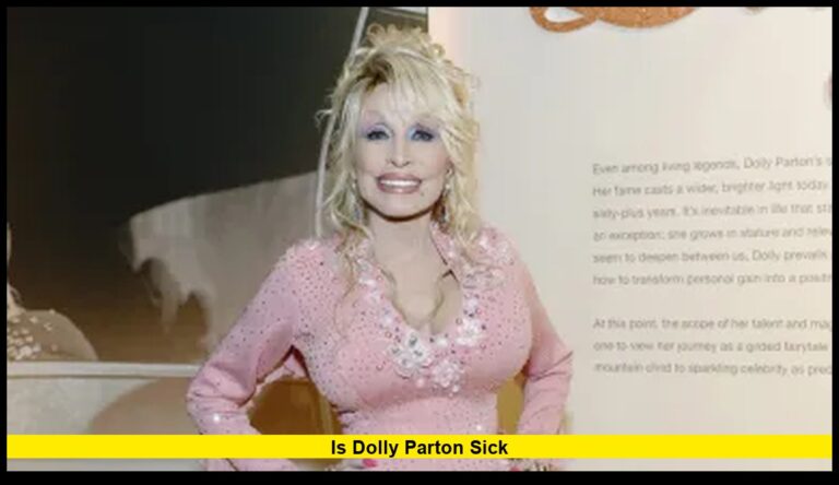 Is Dolly Parton Sick? Latest Health Update and What Fans Should Know