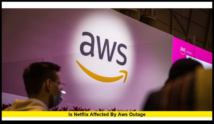 Is Netflix Affected by AWS Outage? What U.S. Viewers Need to Know