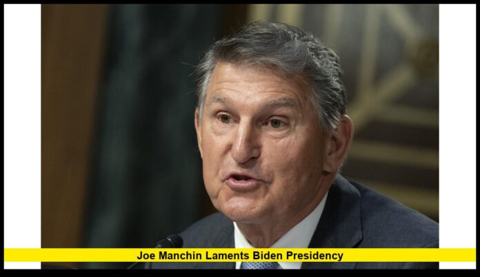 Joe Manchin laments Biden presidency