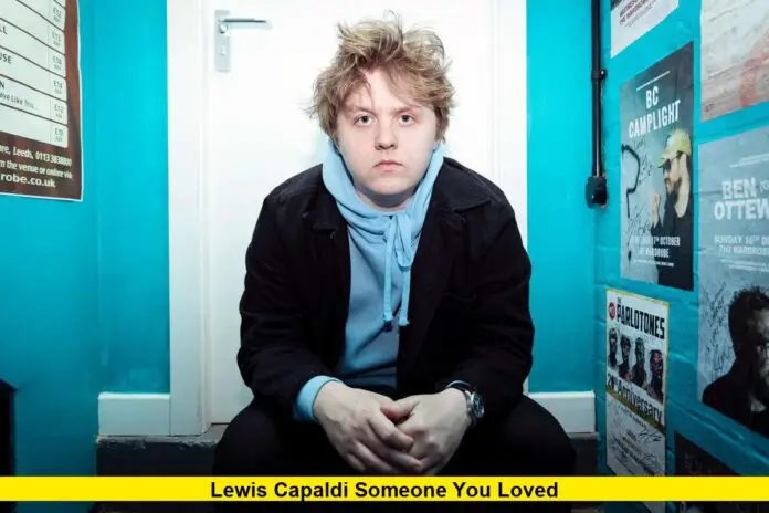 Lewis Capaldi Someone You Loved Lewis Capaldi Someone You Loved