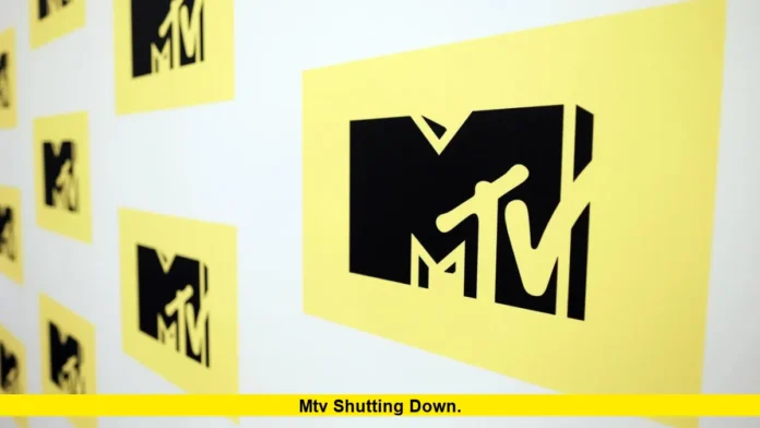 MTV Shutting Down. MTV Shutting Down