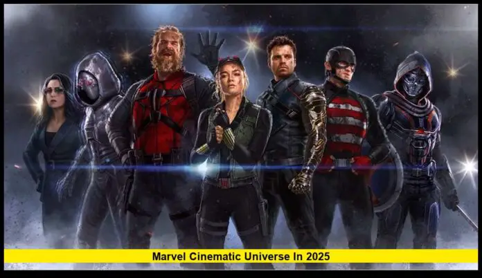 Marvel Cinematic Universe in 2025 Marvel Cinematic Universe in 2025: The Next Chapter of Heroes, Reboots, and Big Screen Strategy