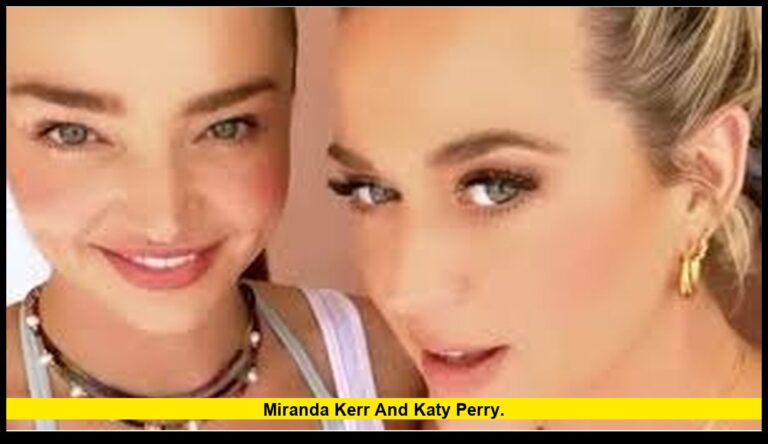 Miranda Kerr and Katy Perry