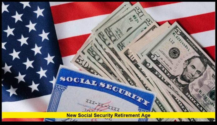 New Social Security Retirement Age: What U.S. Workers and Retirees Need to Know
