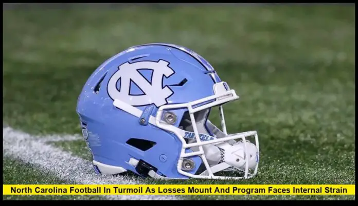 North Carolina Football in Turmoil as Losses Mount and Program Faces Internal Strain North Carolina Football in Turmoil as Losses Mount and Program Faces Internal Strain