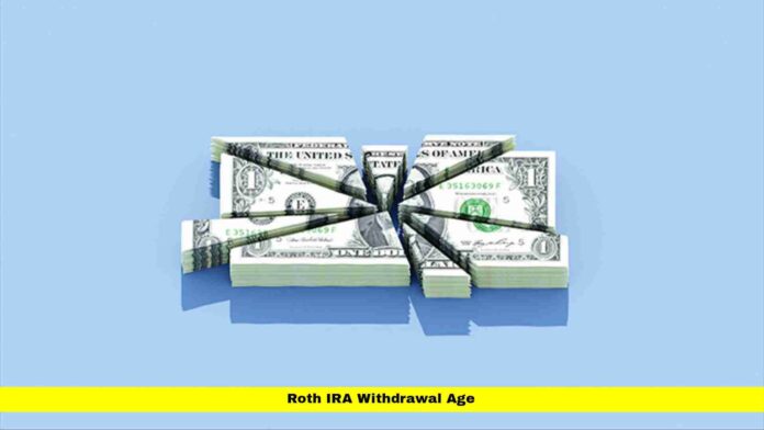 Roth IRA Withdrawal Age