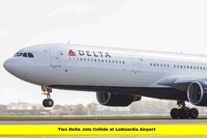 Two Delta Jets Collide at LaGuardia Airport Two Delta Jets Collide at LaGuardia Airport