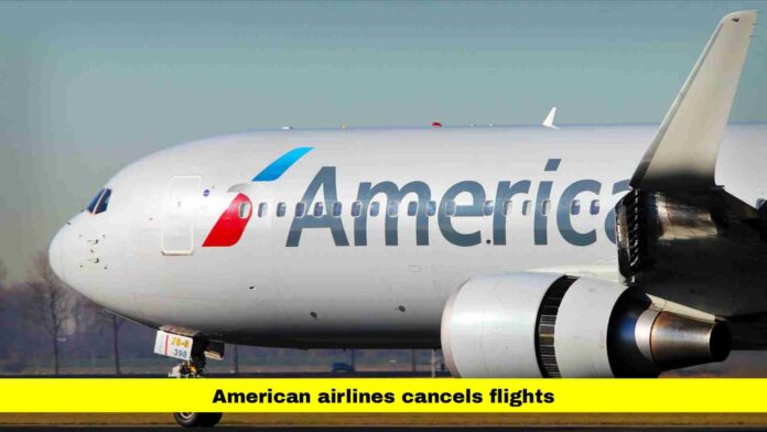 American Airlines Cancels Flights