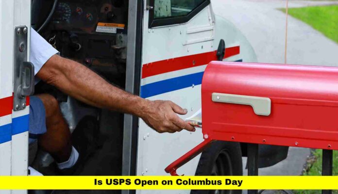 Is USPS Open on Columbus Day