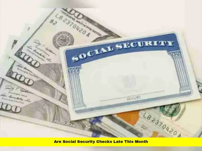 Are Social Security Checks Late This Month
