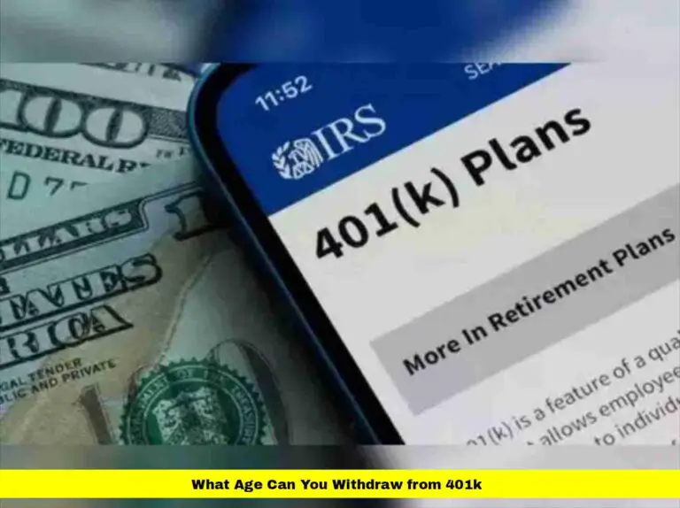 What Age Can You Withdraw from 401k