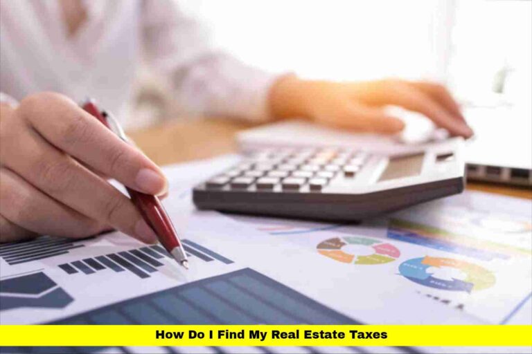 How Do I Find My Real Estate Taxes