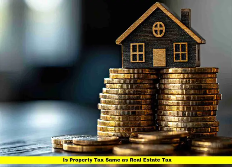 Is Property Tax Same as Real Estate Tax