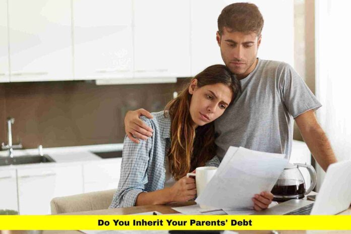 Do You Inherit Your Parents' Debt