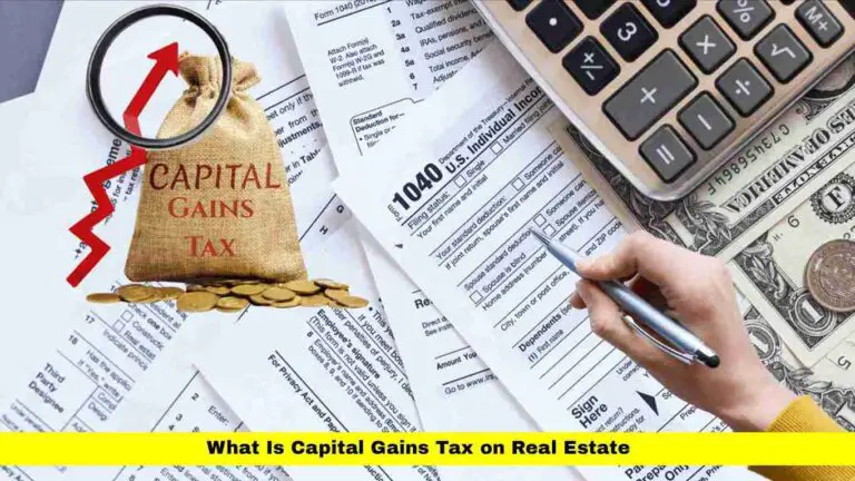 What Is Capital Gains Tax on Real Estate