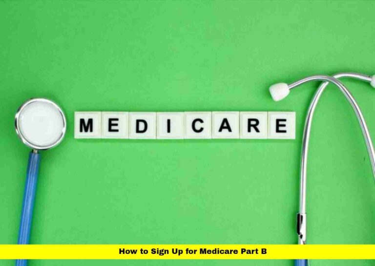 How to Sign Up for Medicare Part B